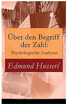 Über den Begriff der Zahl: Psychologische Analysen