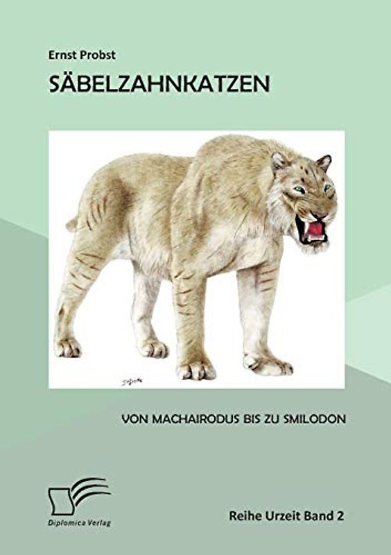 Säbelzahnkatzen: Von Machairodus bis zu Smilodon