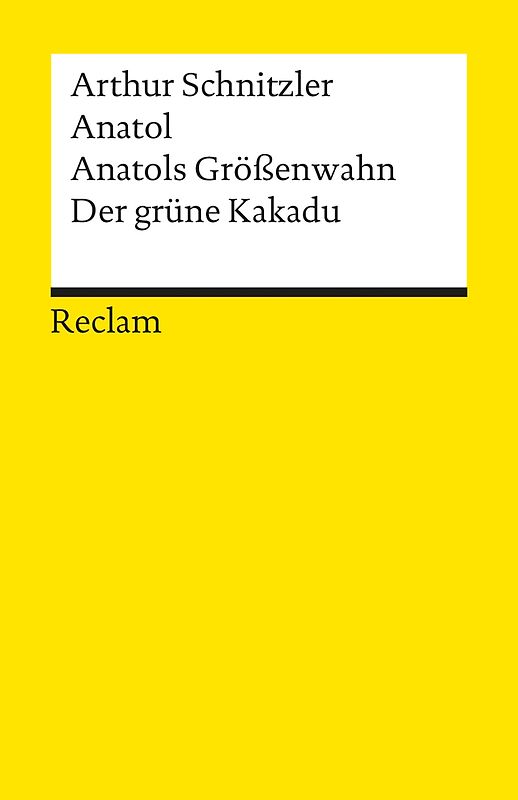 Anatol. Anatols Grössenwahn. Der grüne Kakadu