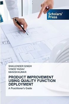 PRODUCT IMPROVEMENT USING QUALITY FUNCTION DEPLOYMENT