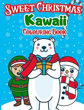Sweet Christmas Kawaii Colouring Book: Celebrate the magic of Christmas with sweetness in this charming Colouring book for children aged 3 to 8