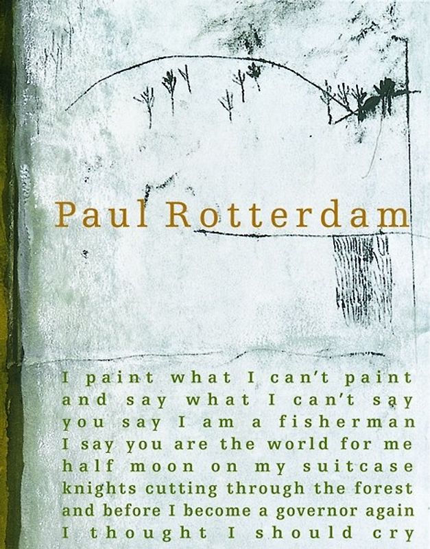 Paul Rotterdam. 1953-2004. Malerei - Skulptur /Paintings and Sculptures 2004