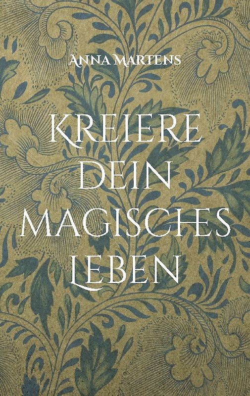 Kreiere dein magisches Leben