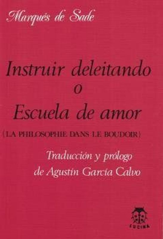 Instruir deleitando o Escuela de amor (La philosophie dans le boudoir)