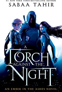 A Torch Against the Night (An Ember in the Ashes, Band 2)