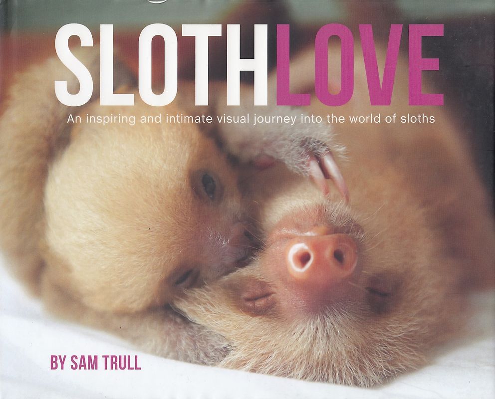 Slothlove - Sam Trull [Hardcover]