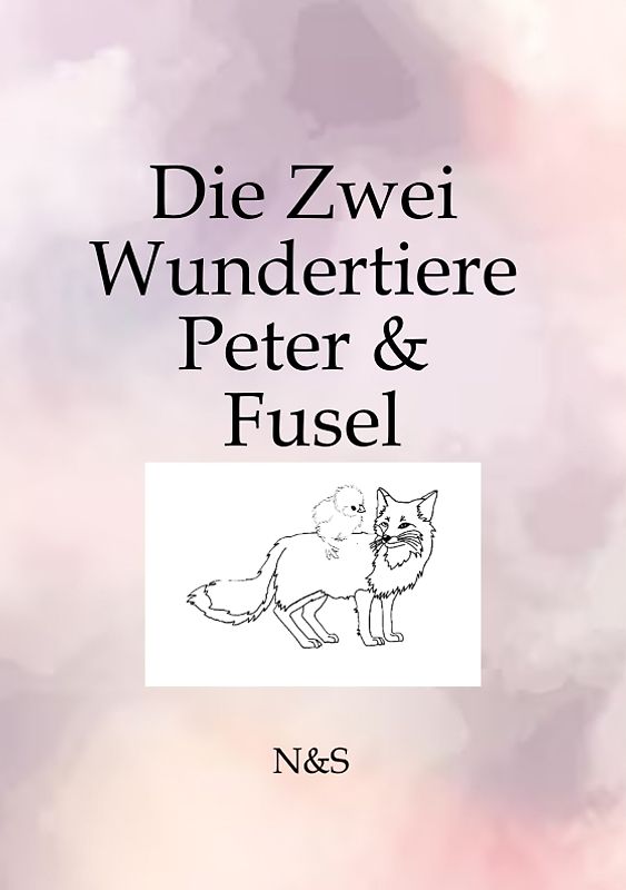 Die Zwei Wundertiere Peter & Fussel