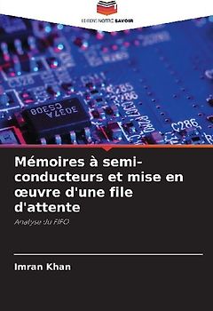 Mémoires à semi-conducteurs et mise en ¿uvre d'une file d'attente