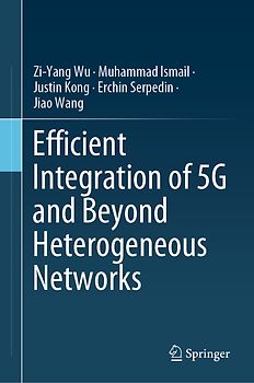 Efficient Integration of 5G and Beyond Heterogeneous Networks