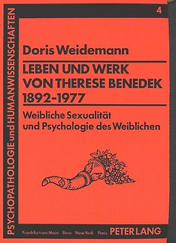 Leben und Werk von Therese Benedek (1892-1977)
