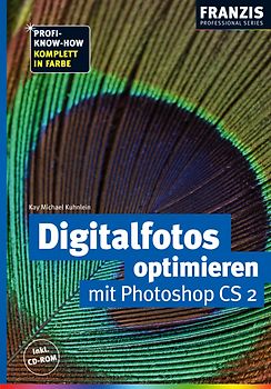Digitalfotos optimieren mit Photoshop CS2