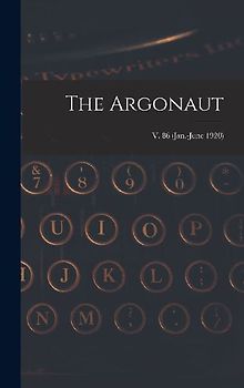The Argonaut; v. 86 (Jan.-June 1920)