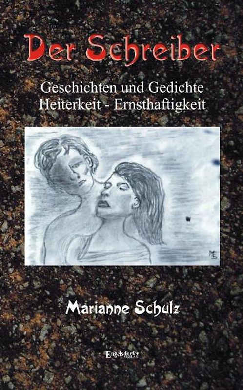 Der Schreiber und andere Geschichten und Gedichte in Heiterkeit - Ernsthaftigkeit