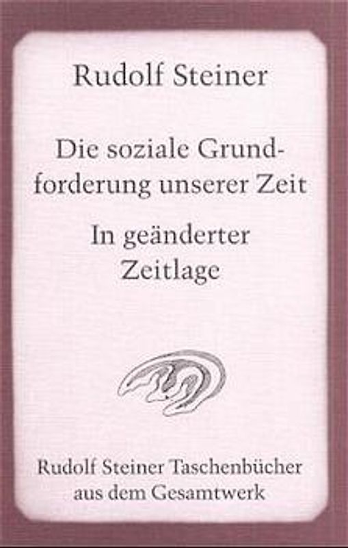 Die soziale Grundforderung unserer Zeit - In geänderter Zeitlage