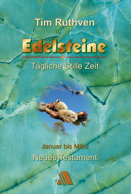 Neues Testament - Quartalshefte / Edelsteine - Tägliche Stille Zeit