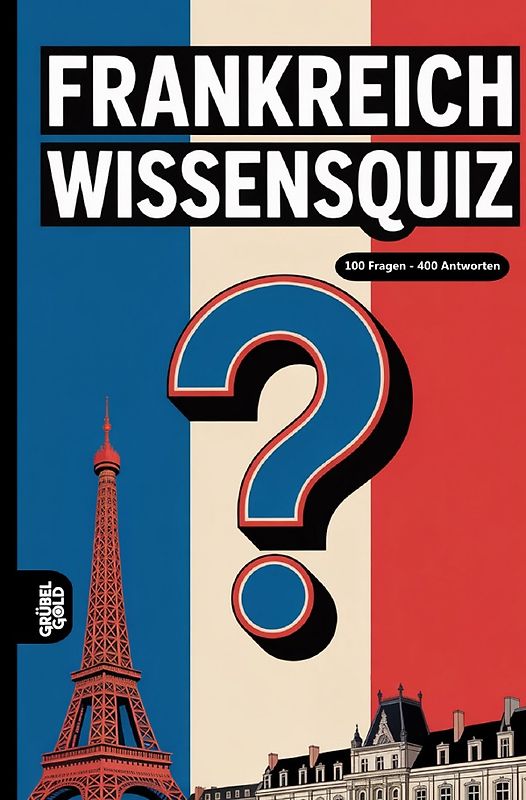 Frankreich Wissensquiz
