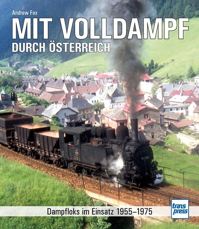 Mit Volldampf durch Österreich