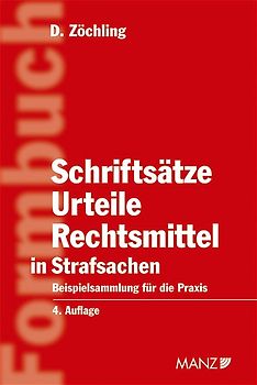 Schriftsätze, Urteile, Rechtsmittel in Strafsachen