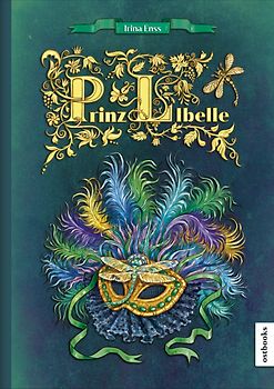 Prinz LIBELLE. Ein Märchen?