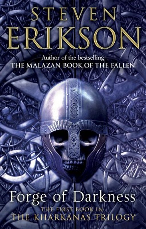 Forge of Darkness: The Kharkanas Trilogy 1 - Erikson, Steven
