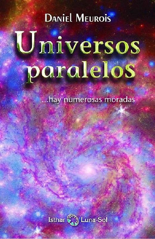 Universos paralelos-- hay numarosas moradas