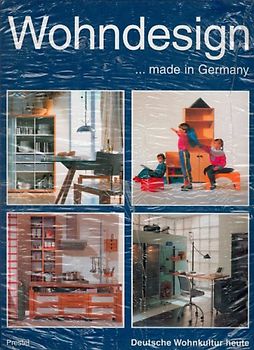 Wohndesign... made in Germany. Deutsche Wohnkultur heute