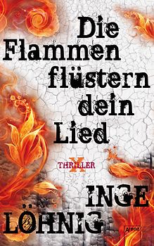 Die Flammen flüstern dein Lied. Arena X-Thriller