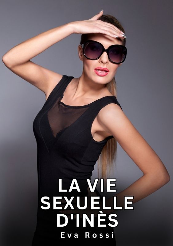 La vie sexuelle d'Inès