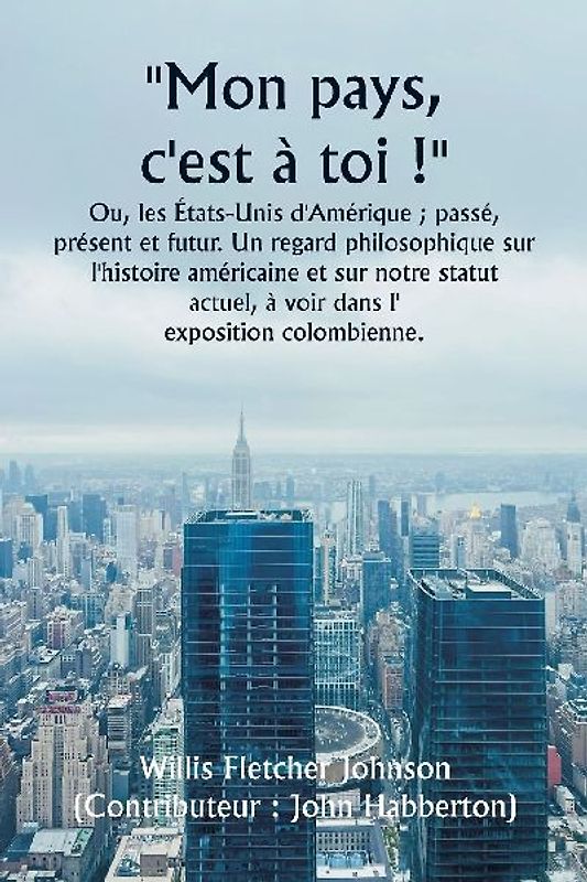 ""Mon pays, c'est à toi !""  Ou, les États-Unis d'Amérique ; passé, présent et futur. Un regard philosophique sur l'histoire américaine et sur notre statut actuel, à voir dans l'  exposition colombienne.