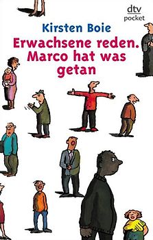Erwachsene reden. Marco hat was getan.