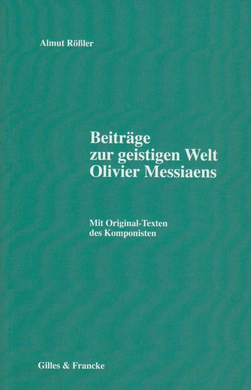 Beiträge zur geistigen Welt Olivier Messiaens
