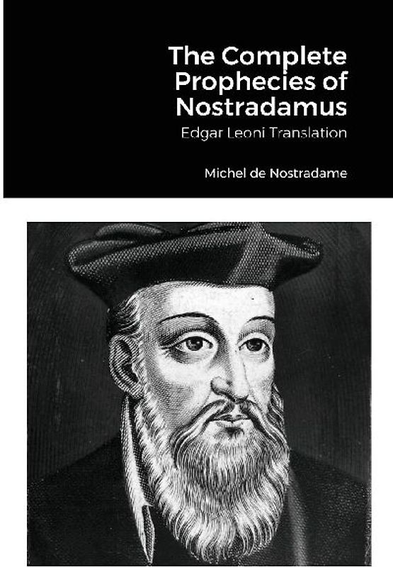 The Complete Prophecies of Nostradamus