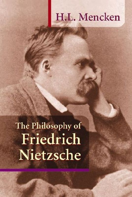 The Philosophy of Friedrich Nietzsche