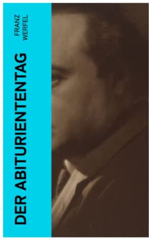 Der Abituriententag: Psychothriller - Die Geschichte einer Jugendschuld