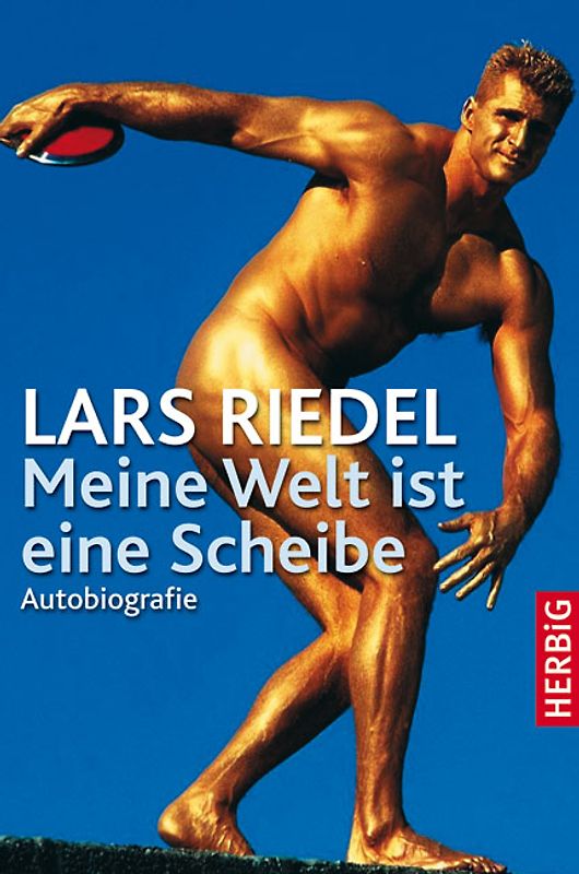 Lars Riedel - Meine Welt ist eine Scheibe