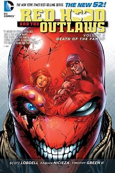 The New 52: Red Hood and the Outlaws: Vol. 3 - Death of the Family - Scott Lobdell [Softcover]