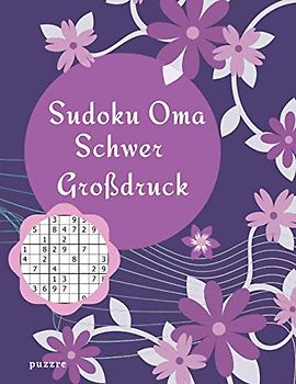 Sudoku Oma Schwer Großdruck: Rätselbuch Logikspiele Für Senioren