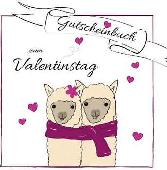 Gutscheinbuch zum Valentinstag: 12 individuell gestaltete Gutscheine | farbiges Gutscheinheft zum Ausfüllen | Geschenkbücher für Verliebte | Editon: Lama