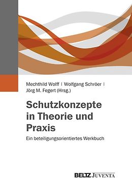 Schutzkonzepte in Theorie und Praxis