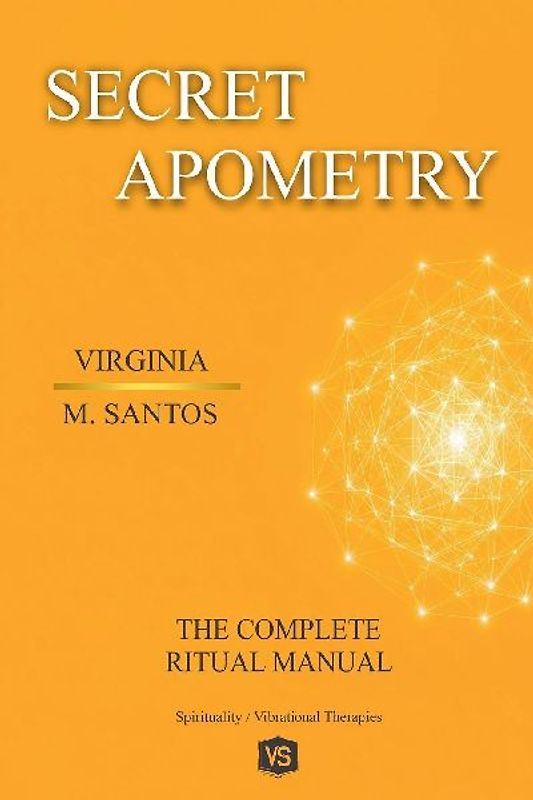 Secret Apometry - The Complete Ritual Manual