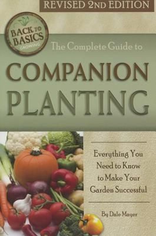 The Complete Guide to Companion Planting