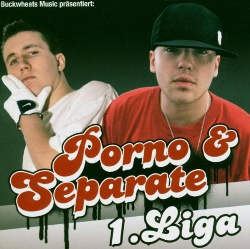 Prinz Porno & Separate - Erste Liga