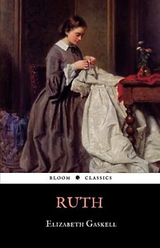Ruth: The 1853 Victorian Literary Romance Classic (Annotated)