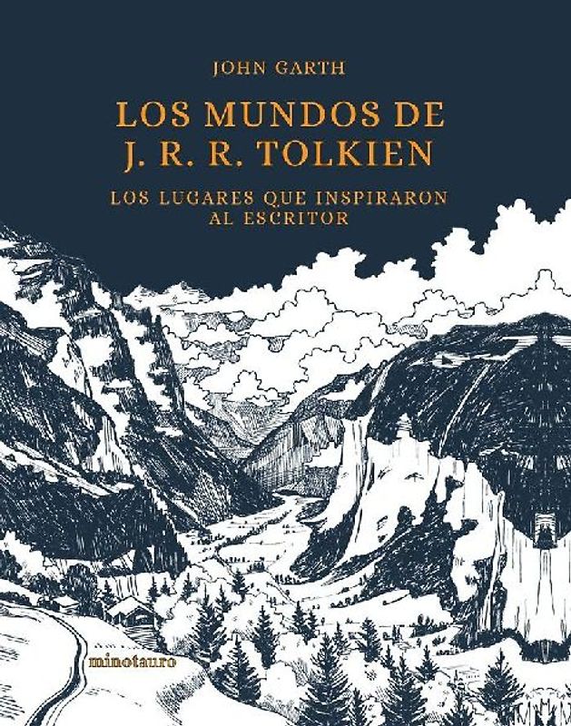 Los mundos de J. R. R. Tolkien : los lugares que inspiraron al escritor