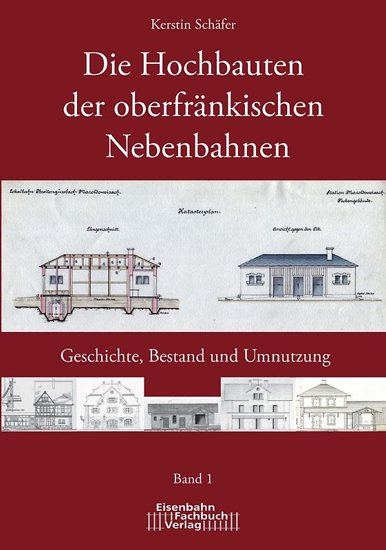 Die Hochbauten der oberfänkischen Nebenbahnen