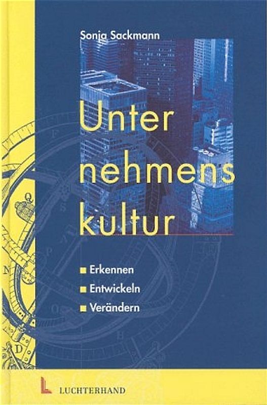 Unternehmenskultur. Analysieren - Entwickeln - Verändern. Mit Checklisten, Fragebogen und Fallstudien