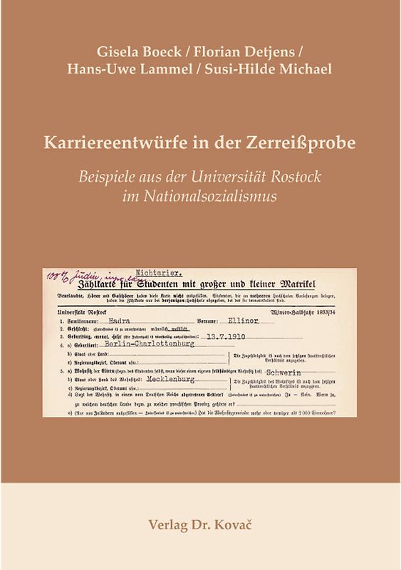 Karriereentwürfe in der Zerreißprobe – Beispiele aus der Universität Rostock im Nationalsozialismus