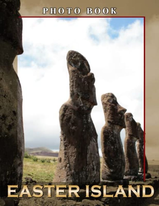 Easter Island Photo Book: The Beauty of Isolated Islands Photography Decor as Gifts | 30 Images for Travel Lover, Adults, Teens | Birthday | Any Occasion | To Stress Relief