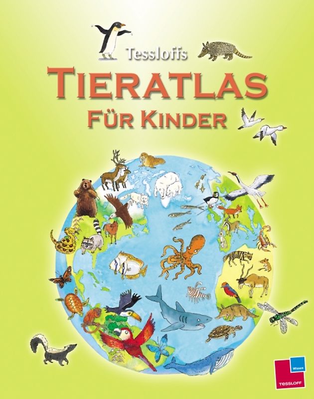 Tessloffs Tieratlas für Kinder
