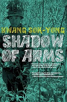 The Shadow of Arms - Sok-Yong, Hwang
